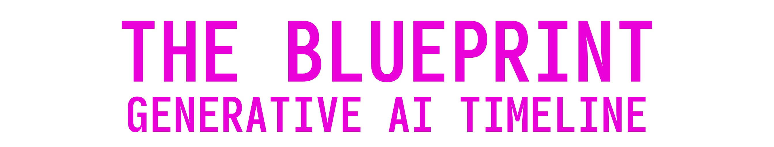 The Blueprint: Generative AI Timeline